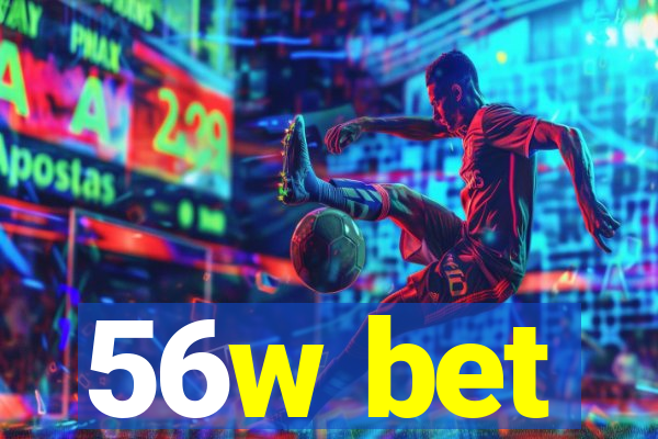 56w bet